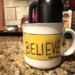 Believe mug from Ted Lasso