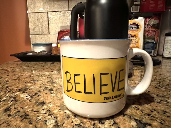 Believe mug from Ted Lasso